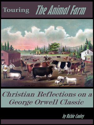 cover image of Touring the Animal Farm Christian Reflections on a George Orwell Classic